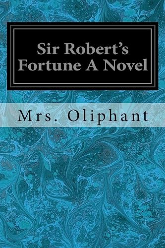 Beispielbild fr Sir Robert's Fortune - A Novel zum Verkauf von THE SAINT BOOKSTORE