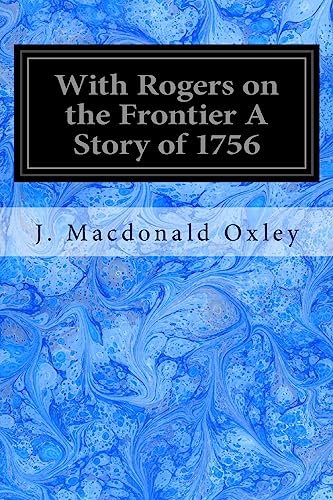 9781544919140: With Rogers on the Frontier A Story of 1756