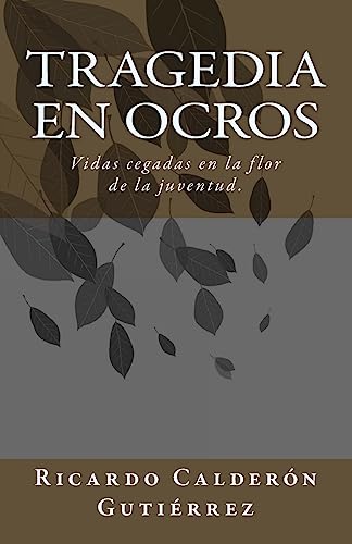 Stock image for Tragedia en Ocros: Vidas de estudiantes isabelinos cegadas en la flor de la juventud. (Spanish Edition) for sale by ALLBOOKS1