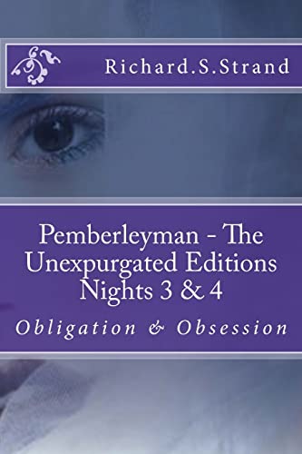 Stock image for Pemberleyman - The Unexpurgated Editions - Nights 3 & 4: Obligation & Obsession for sale by THE SAINT BOOKSTORE