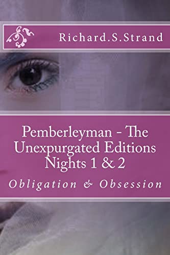 Stock image for Pemberleyman - The Unexpurgated Editions - Nights 1 & 2: Obligation & Obsession for sale by THE SAINT BOOKSTORE