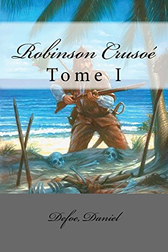 9781544934662: Robinson Cruso: Tome I
