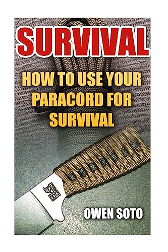 Stock image for Survival: How To Use Your Paracord For Survival for sale by THE SAINT BOOKSTORE