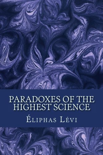 9781544952529: Paradoxes of the Highest Science