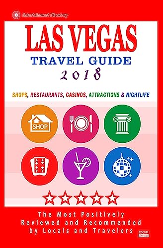 Stock image for Las Vegas Travel Guide 2018: Shops, Restaurants, Casinos, Attractions & Nightlife in Las Vegas, Nevada (City Travel Guide 2018) for sale by THE SAINT BOOKSTORE