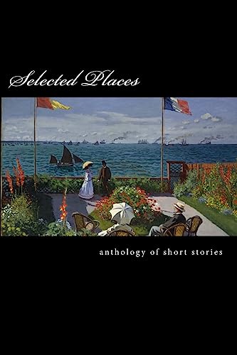 Beispielbild fr Selected Places : An Anthology of Short Stories zum Verkauf von Better World Books