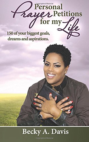 Stock image for Personal Prayer Petitions for my Life: 150 of your biggest goals, dreams and aspirations for sale by Save With Sam