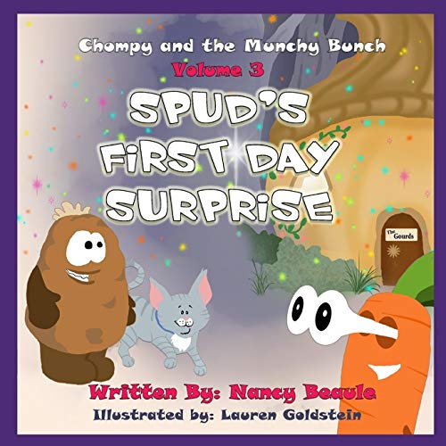 9781545012574: Spud's First Day Surprise: Volume 3 (Chompy & the Munchy Bunch)
