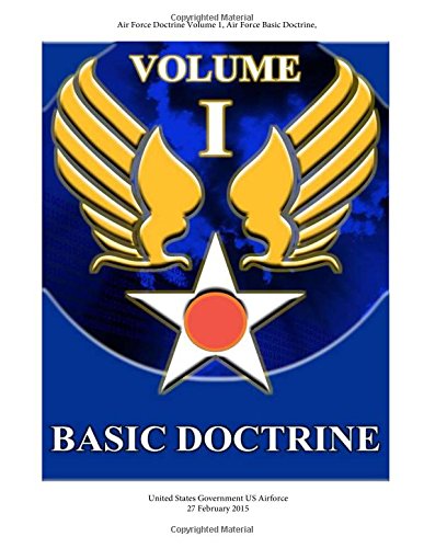 Beispielbild fr Air Force Doctrine, Air Force Basic Doctrine 27 February 2015: Vol 1 zum Verkauf von Revaluation Books