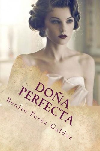 Stock image for Dona Perfecta: (Spanish Edition) for sale by ThriftBooks-Atlanta