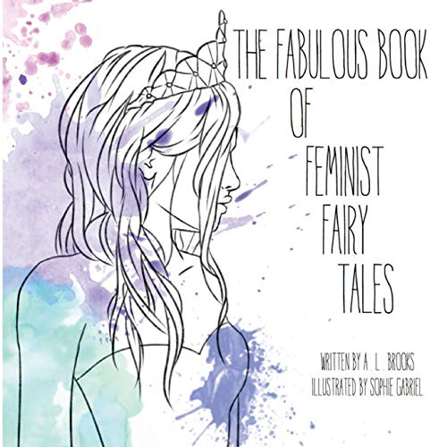 Imagen de archivo de The Fabulous Book of Feminist Fairy Tales a la venta por WorldofBooks