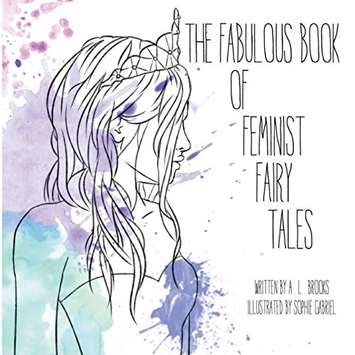Stock image for The Fabulous Book of Feminist Fairy Tales for sale by WorldofBooks