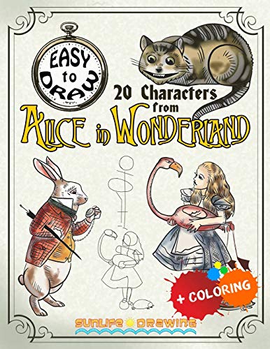 Beispielbild fr EASY TO DRAW 20 Characters from Alice in Wonderland: Draw & Color 20 Cartoon Characters (Drawing & Coloring Books) zum Verkauf von Wonder Book