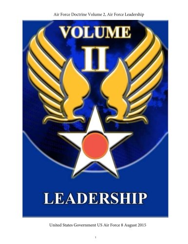 Beispielbild fr Air Force Doctrine: Air Force Leadership 8 August 2015: Vol 2 zum Verkauf von Revaluation Books