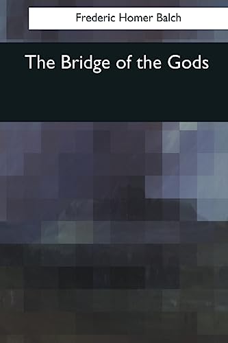 Stock image for The Bridge of the Gods for sale by THE SAINT BOOKSTORE