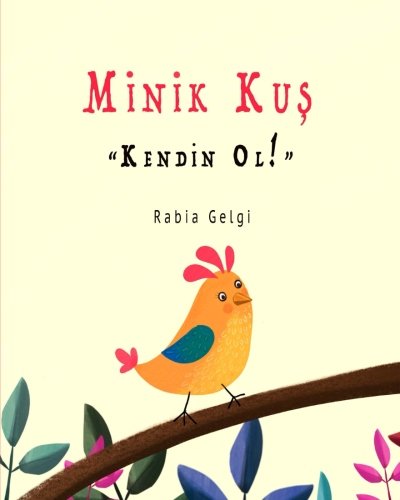 Stock image for Minik Kus "Kendin Ol!" (Turkish Edition) for sale by SecondSale