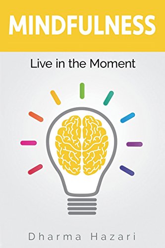 Stock image for Mindfulness: How to become Present in the Moment (Practical tips for sale by Hawking Books