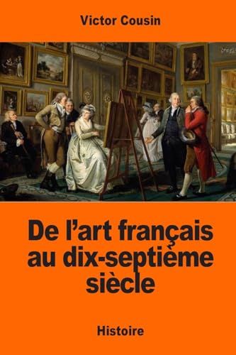 Beispielbild fr De l?art franais au dix-septime sicle (French Edition) zum Verkauf von Lucky's Textbooks