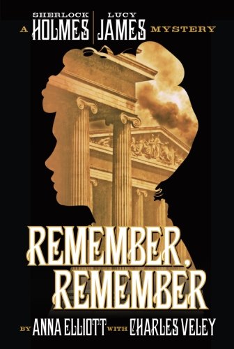 Beispielbild fr Remember, Remember (Sherlock Holmes / Lucy James Mystery) zum Verkauf von Half Price Books Inc.