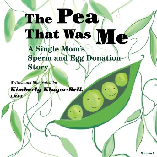 9781545051832: The Pea That Was Me: Volume 8: A Single Mom's Egg and Sperm Donation Story