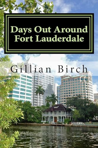 Beispielbild fr Days Out Around Fort Lauderdale (Days Out in Florida) zum Verkauf von Your Online Bookstore