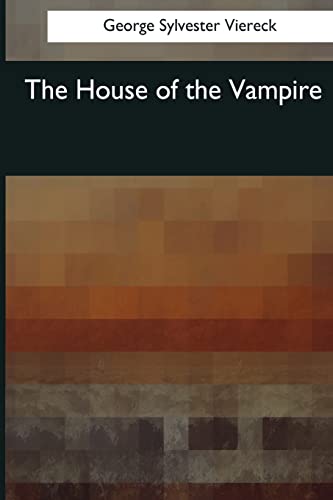 Beispielbild fr The House of the Vampire zum Verkauf von THE SAINT BOOKSTORE