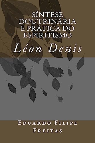 Beispielbild fr Sntese Doutrinria e Prtica do Espiritismo (Portuguese Edition) zum Verkauf von ALLBOOKS1