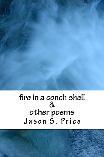 9781545066201: fire in a conch shell & other poems