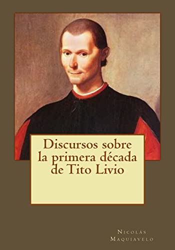 9781545066409: Discursos sobre la primera dcada de Tito Livio