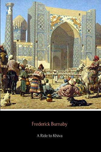 9781545069387: A Ride to Khiva: Travels and Adventures in Central Asia