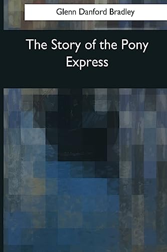 Stock image for The Story of the Pony Express for sale by THE SAINT BOOKSTORE