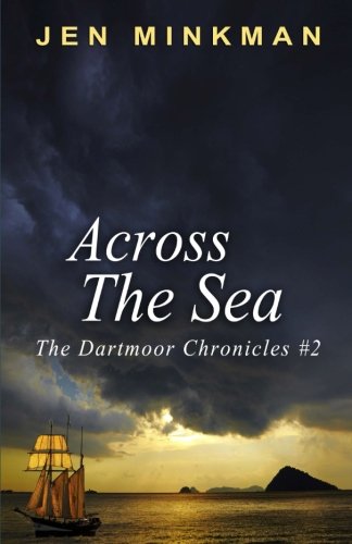 Beispielbild fr Across The Sea (The Dartmoor Chronicles Book 2): Volume 2 zum Verkauf von Revaluation Books