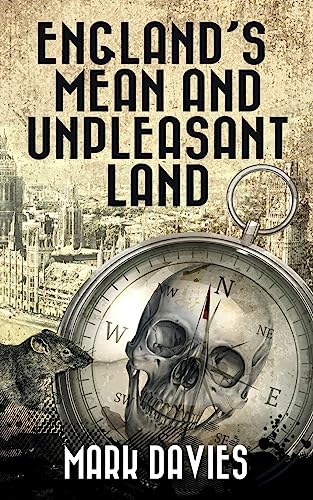 9781545080672: England's Mean And Unpleasant Land: The Second Apocalypse Novel