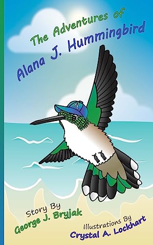 Imagen de archivo de The Adventures of Alana J. Hummingbird a la venta por ThriftBooks-Atlanta