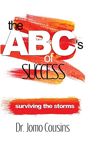 Stock image for The ABC'S of Success by Dr. Jomo Cousins: Surviving The Storms for sale by Save With Sam