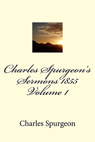 Stock image for Charles Spurgeon's Sermons 1855 Volume 1 for sale by HPB Inc.