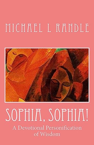 9781545105412: Sophia, Sophia!: A Devotional Personification of Wisdom