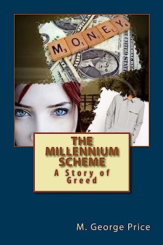 Stock image for The Millennium Scheme: A Story of Greed for sale by Lucky's Textbooks