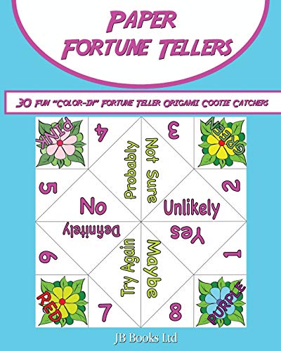 Stock image for Paper Fortune Tellers!: 30 Fun Color-in Fortune Teller Origami Cootie Catchers! for sale by Goodwill Southern California