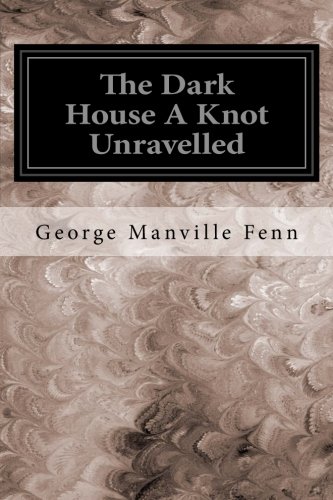 Stock image for The Dark House A Knot Unravelled for sale by Lucky's Textbooks
