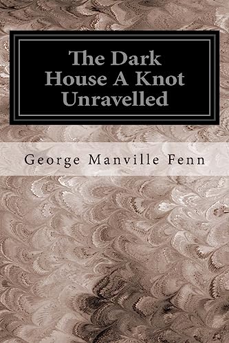 Stock image for The Dark House A Knot Unravelled for sale by Lucky's Textbooks