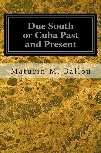 9781545116944: Due South or Cuba Past and Present