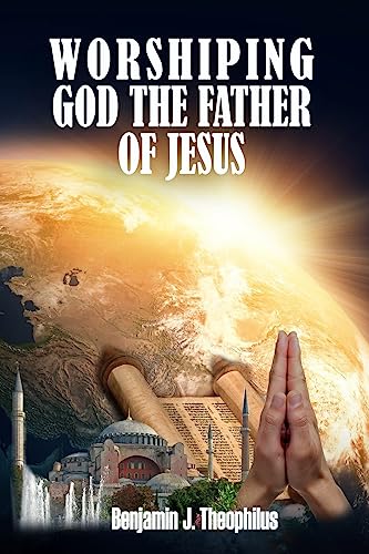 Imagen de archivo de Worshiping God The Father Of Jesus a la venta por Big River Books