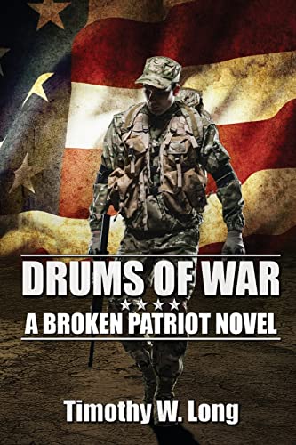 Stock image for Drums of War: A Broken Patriot Novel for sale by ThriftBooks-Dallas