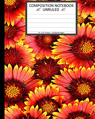 9781545125731: Unruled Composition Notebook 8" x 10". 120 Pages. Colorful Chamomile Flowers: Unruled Composition Notebook 8" x 10". Blank Notebook. 120 Pages. Colorful Bright Chamomile Flowers, Red Yellow