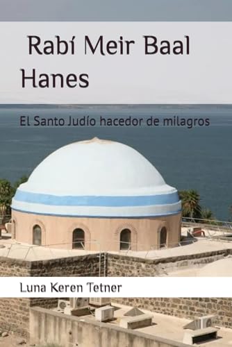 9781545127254: Rabi Meir Baal Hanes.: El santo judio hacedor de milagros