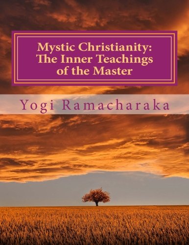Beispielbild fr Mystic Christianity: The Inner Teachings of the Master zum Verkauf von Revaluation Books