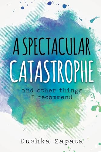 Stock image for A Spectacular Catastrophe: and other things I recommend (How to Be Ferociously Happy) for sale by ZBK Books