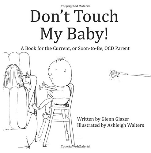 Stock image for Don't Touch My Baby: (For the current, or soon-to-be, OCD parent) for sale by SecondSale