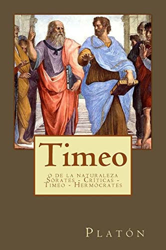9781545148723: Timeo: o de la naturaleza Srates - Crticas - Timeo - Hermcrates (Spanish Edition)